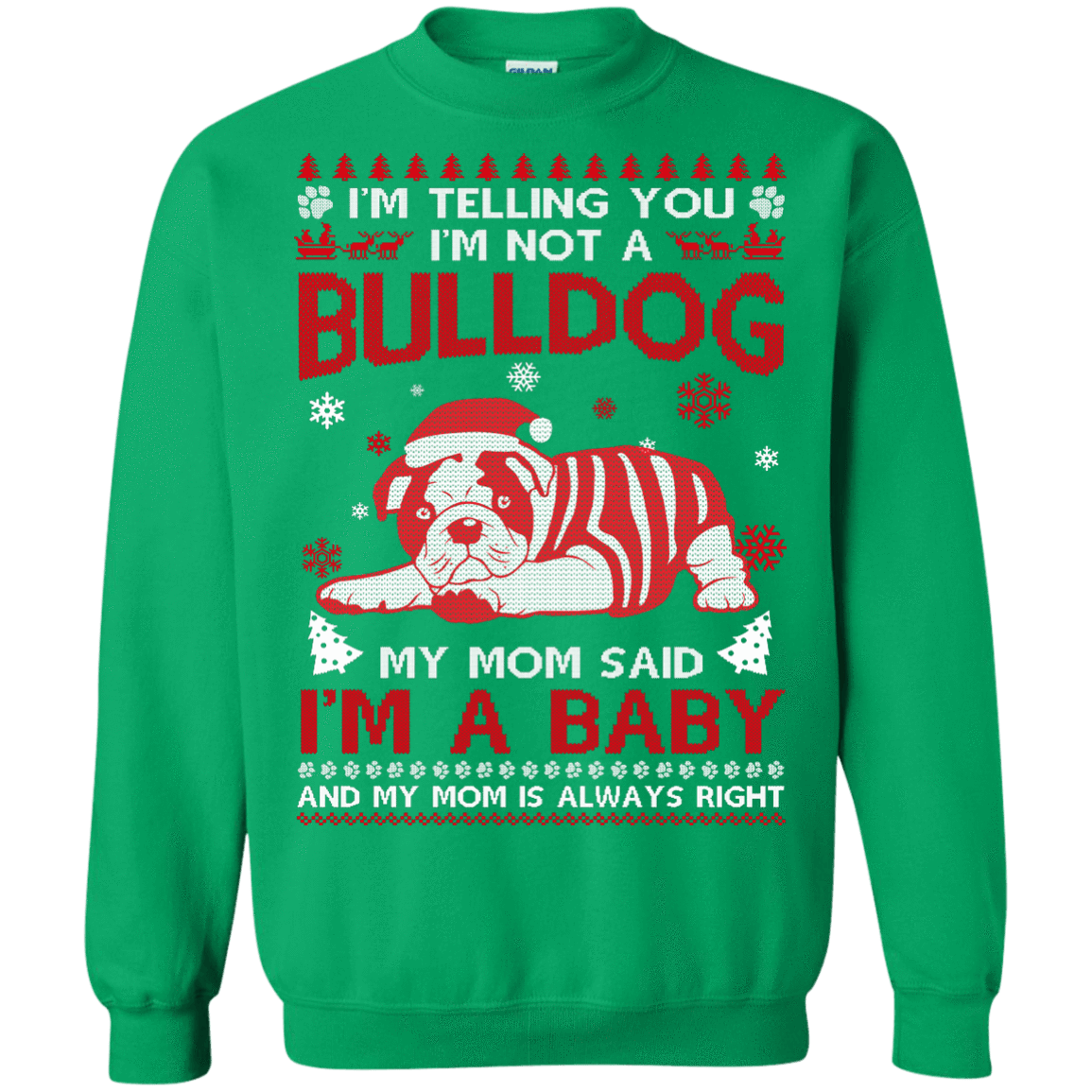 I'm Telling You I'm Not A BullDog-T-Shirt & Hoodie-Crewneck Sweatshirt-Irish Green