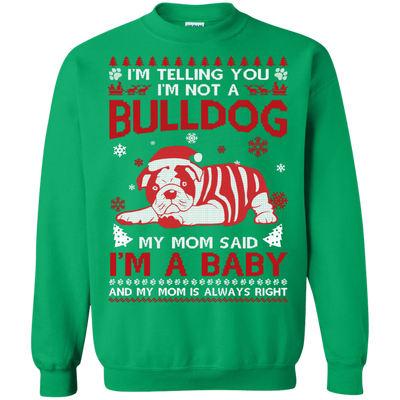 I'm Telling You I'm Not A BullDog-T-Shirt & Hoodie-Crewneck Sweatshirt-Irish Green