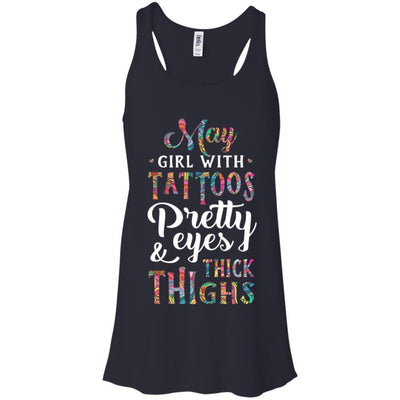 Tattoos Pretty Eyes Thick Thighs May Girl Birthday-T-Shirt & Tank Top-Women's Flowy Racerback Tank-Midnight