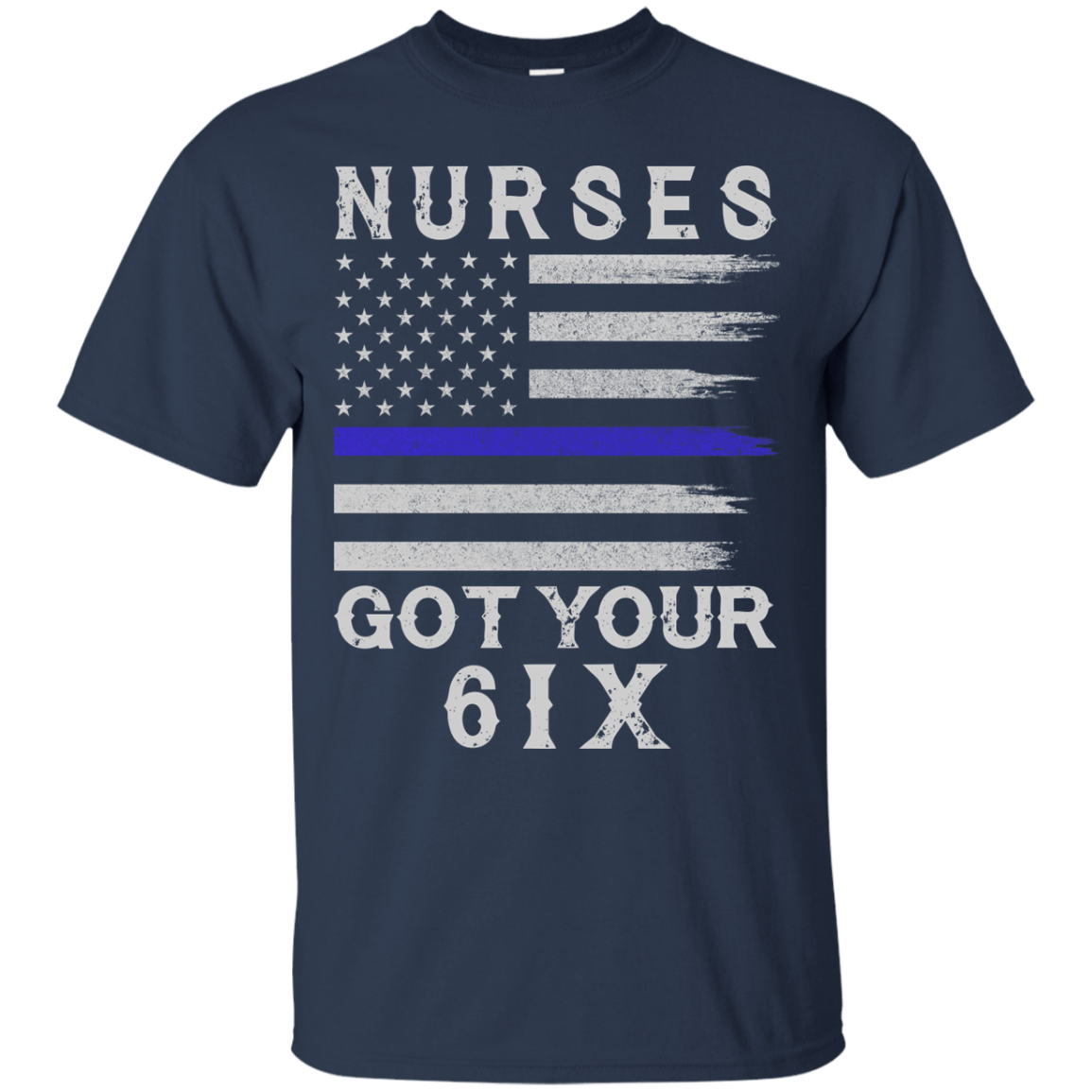 Nurse I Got Your Six-T-Shirt & Hoodie-Classic T-Shirt-Navy