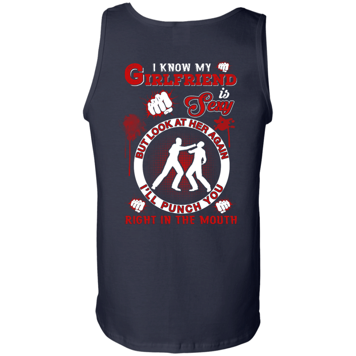 I Know My Girlfriend Is Sexy But Look At Her Again-T-Shirt & Hoodie-Unisex Tank-Navy