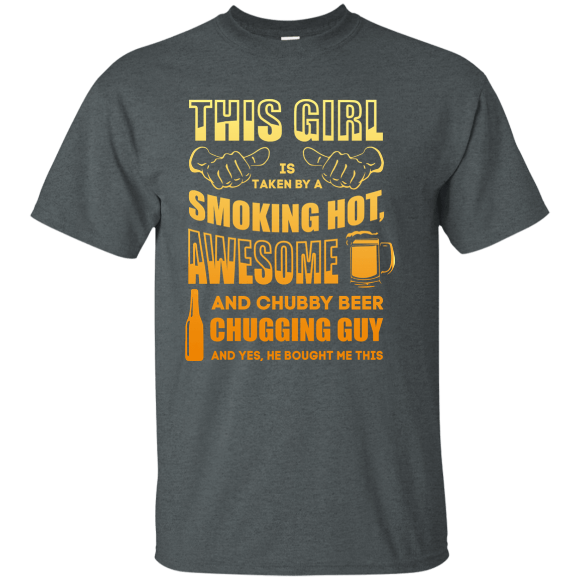 Taken By Hot Chubby Beer Chugging Guy-T-Shirt & Hoodie-Classic T-Shirt-Dark Heather