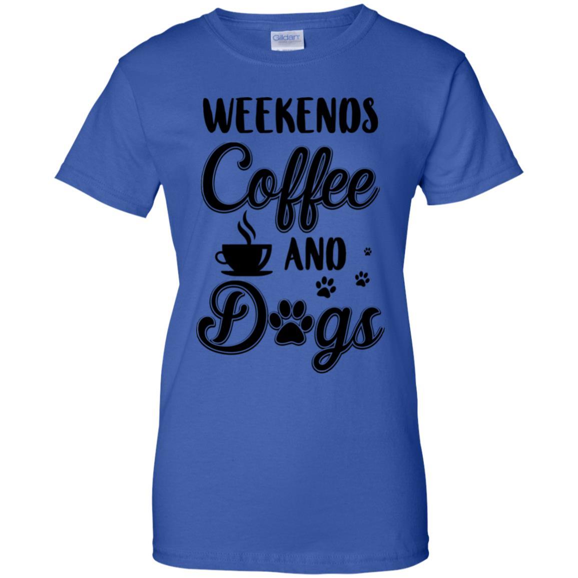 Weekends Coffee And Dogs Lover Gifts-T-Shirt & Tank Top-Women's T-Shirt-Royal