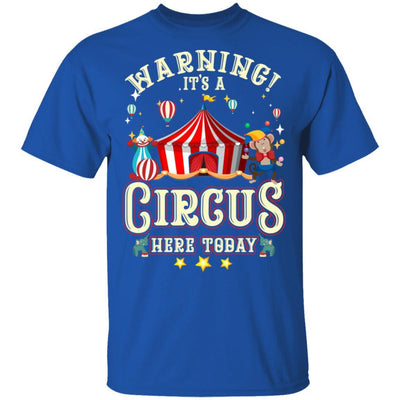 Warning Its A Circus Here Today Circus Carnival Birthday-T-Shirt & Hoodie-Classic T-Shirt-Royal
