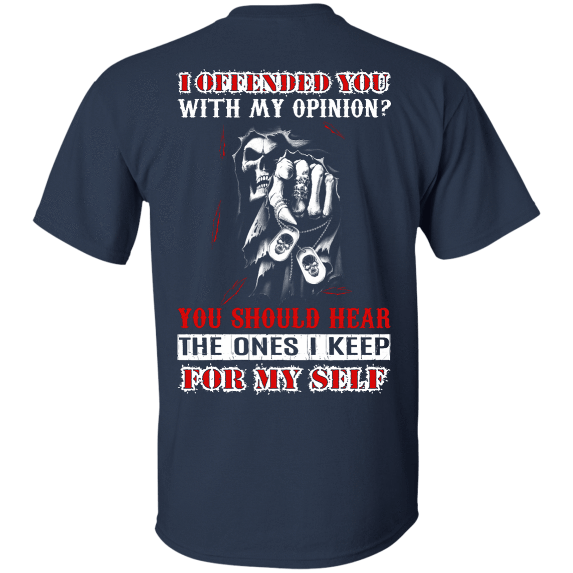 I Offended You With My Opinion-T-Shirt & Hoodie-Classic T-Shirt-Navy