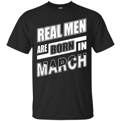 Real Men Are Born In March-T-Shirt & Hoodie-Classic T-Shirt-Black