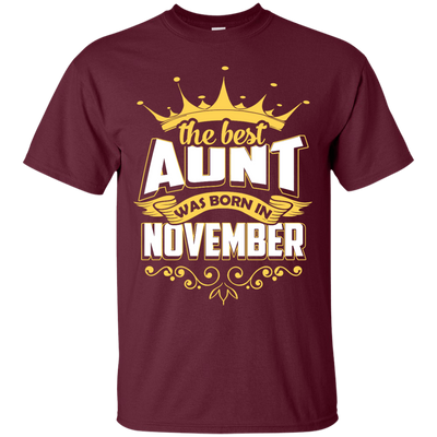 The Best Aunt Was Born In November-T-Shirt & Hoodie-Classic T-Shirt-Maroon