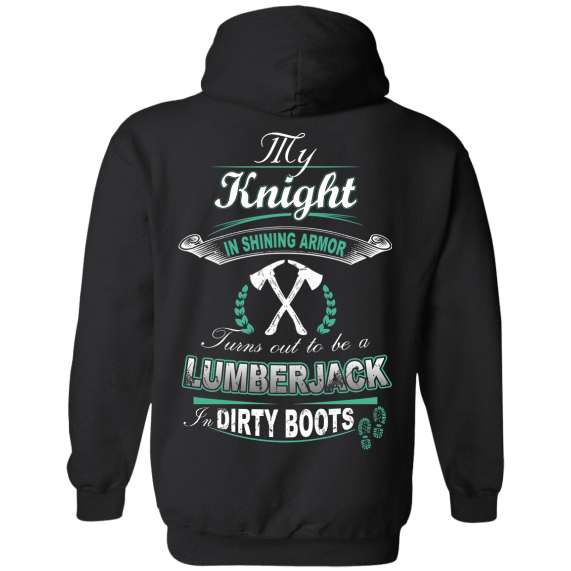 Turns out to be a LUMBERJACK In Dirty Boots-T-Shirt & Hoodie-Pullover Hoodie-Black