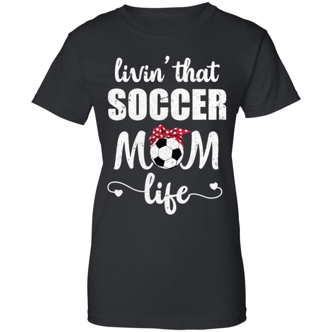 Living That Soccer Mom Life Mothers Day Gifts-T-Shirt & Tank Top-Women's T-Shirt-Black