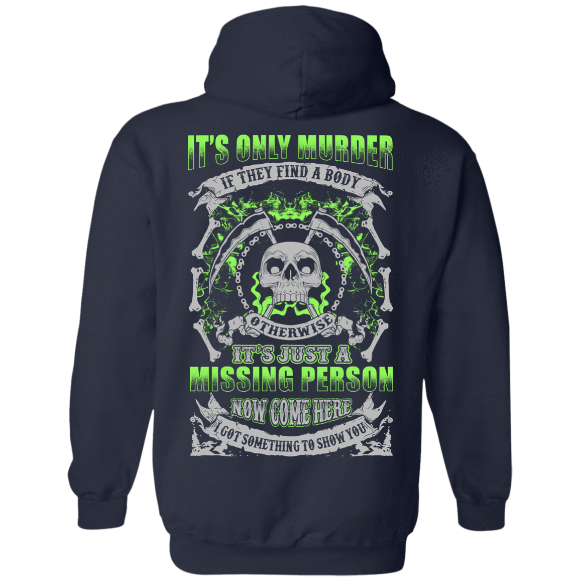Missing Person Now Come Here I Got Something To Show You-T-Shirt & Hoodie-Pullover Hoodie-Navy