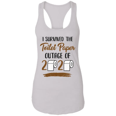 I Survived The Toilet Paper Outage-T-Shirt & Tank Top-Women's Ideal Racerback Tank-White