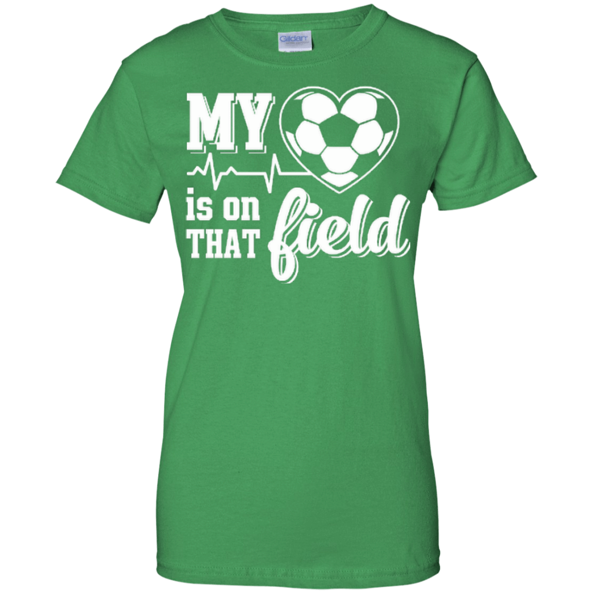 My Heart Is On That Field Soccer-T-Shirt & Hoodie-Women's T-Shirt-Irish Green