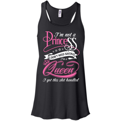 I'm Not A Princess I Don't Need Saving I'm A Queen-T-Shirt & Hoodie-Women's Flowy Racerback Tank-Black