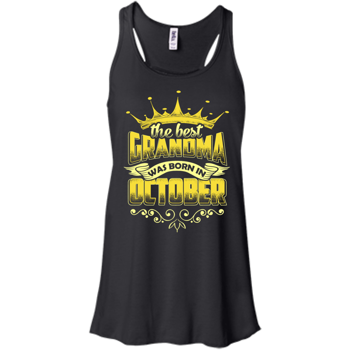 The Best Grandma Was Born In October-T-Shirt & Hoodie-Women's Flowy Racerback Tank-Black