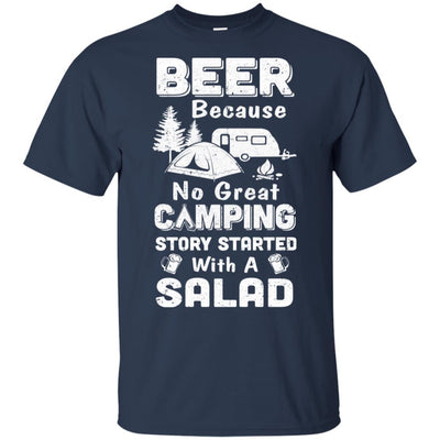 Beer Because No Great Camping Story Started With A Salad-T-Shirt & Hoodie-Classic T-Shirt-Navy