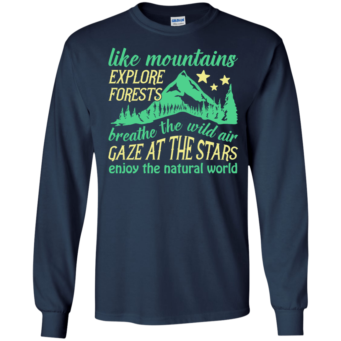 Like Mountains Explore Forests Breathe The Wild Air-T-Shirt & Hoodie-Long Sleeve T-Shirt-Navy