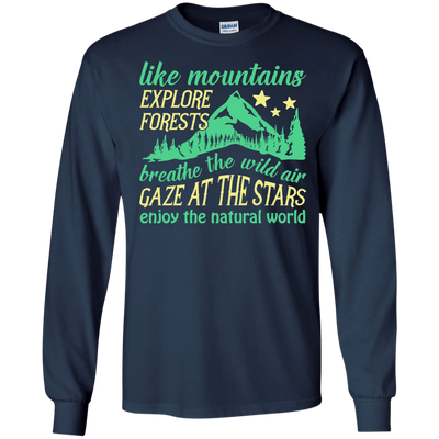 Like Mountains Explore Forests Breathe The Wild Air-T-Shirt & Hoodie-Long Sleeve T-Shirt-Navy
