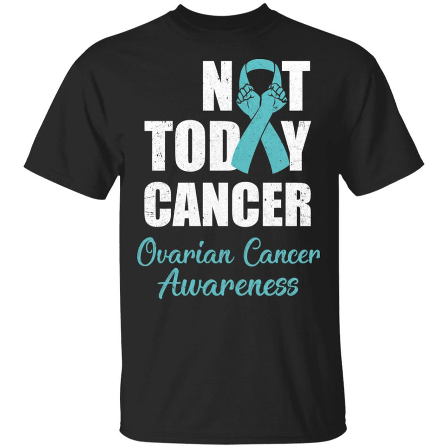 Support Ovarian Cancer Awareness Teal Ribbon Not Today-T-Shirt & Hoodie-Classic T-Shirt-Black