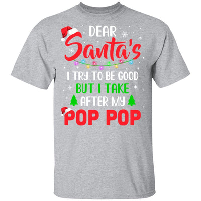 Dear Santa I Tried To Be Good But My Pop Pop Christmas Kids Youth-Youth Shirt-Youth T-Shirt-Sport Grey
