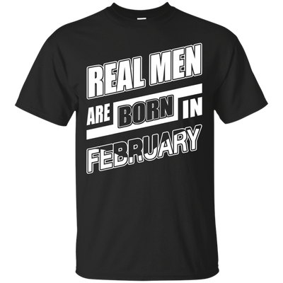 Real Men Are Born In February-T-Shirt & Hoodie-Classic T-Shirt-Black