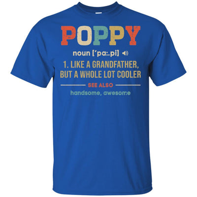 Vintage Poppy Gifts Grandpa Definition Fathers Day-T-Shirt & Hoodie-Classic T-Shirt-Royal