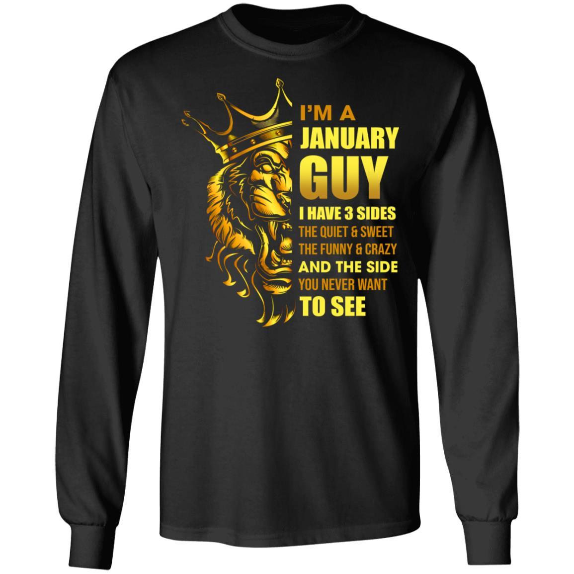 I'm A January Guy I Have 3 Sides Birthday Gift-T-Shirt & Hoodie-Long Sleeve T-Shirt-Black