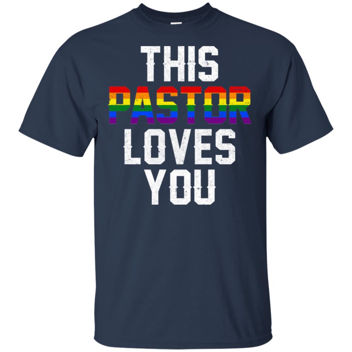 This Pastor Loves You Support Gay LGBT Pride Rainbow-T-Shirt & Hoodie-Classic T-Shirt-Navy