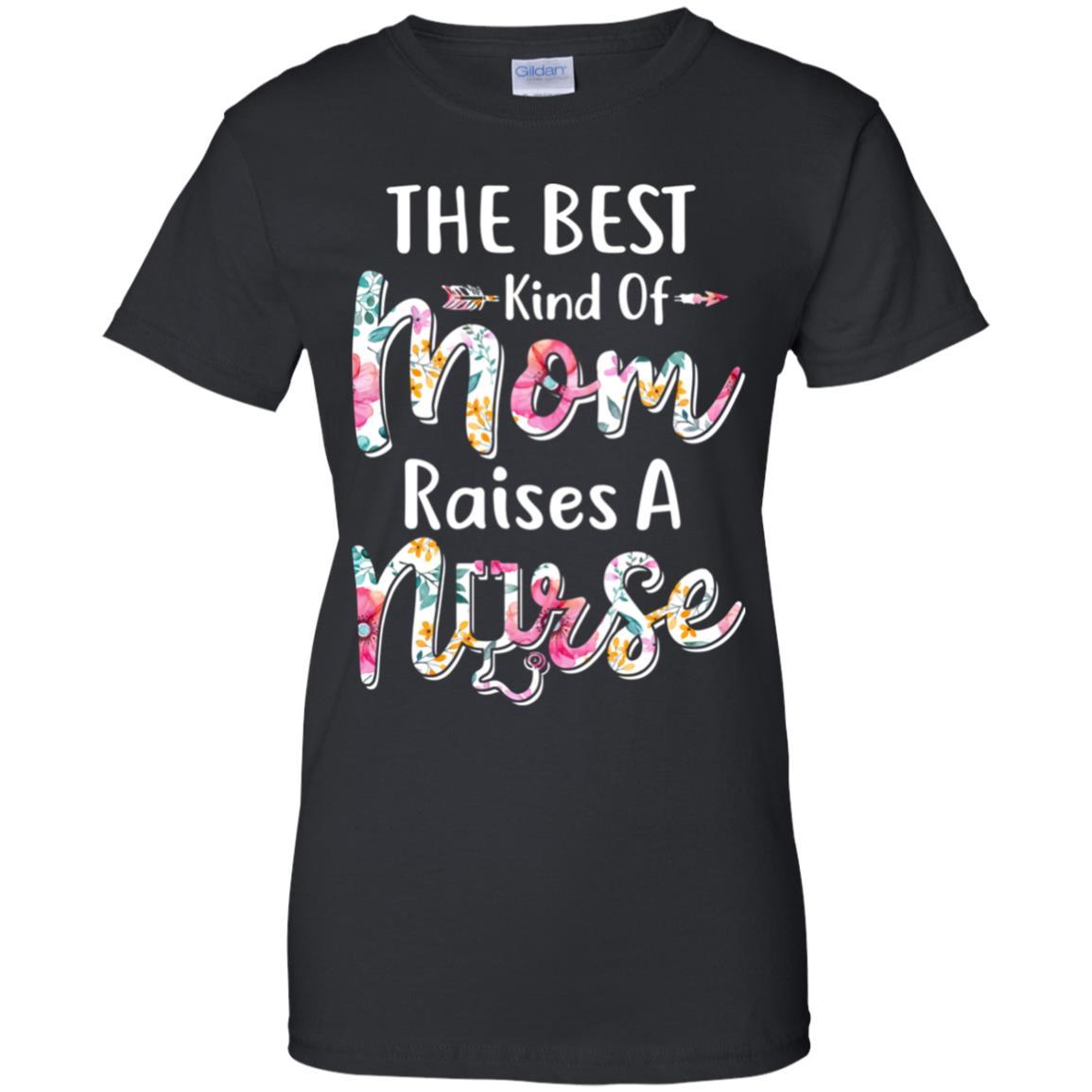 The Best Kind Of Mom Raises A Nurse Flower Gift