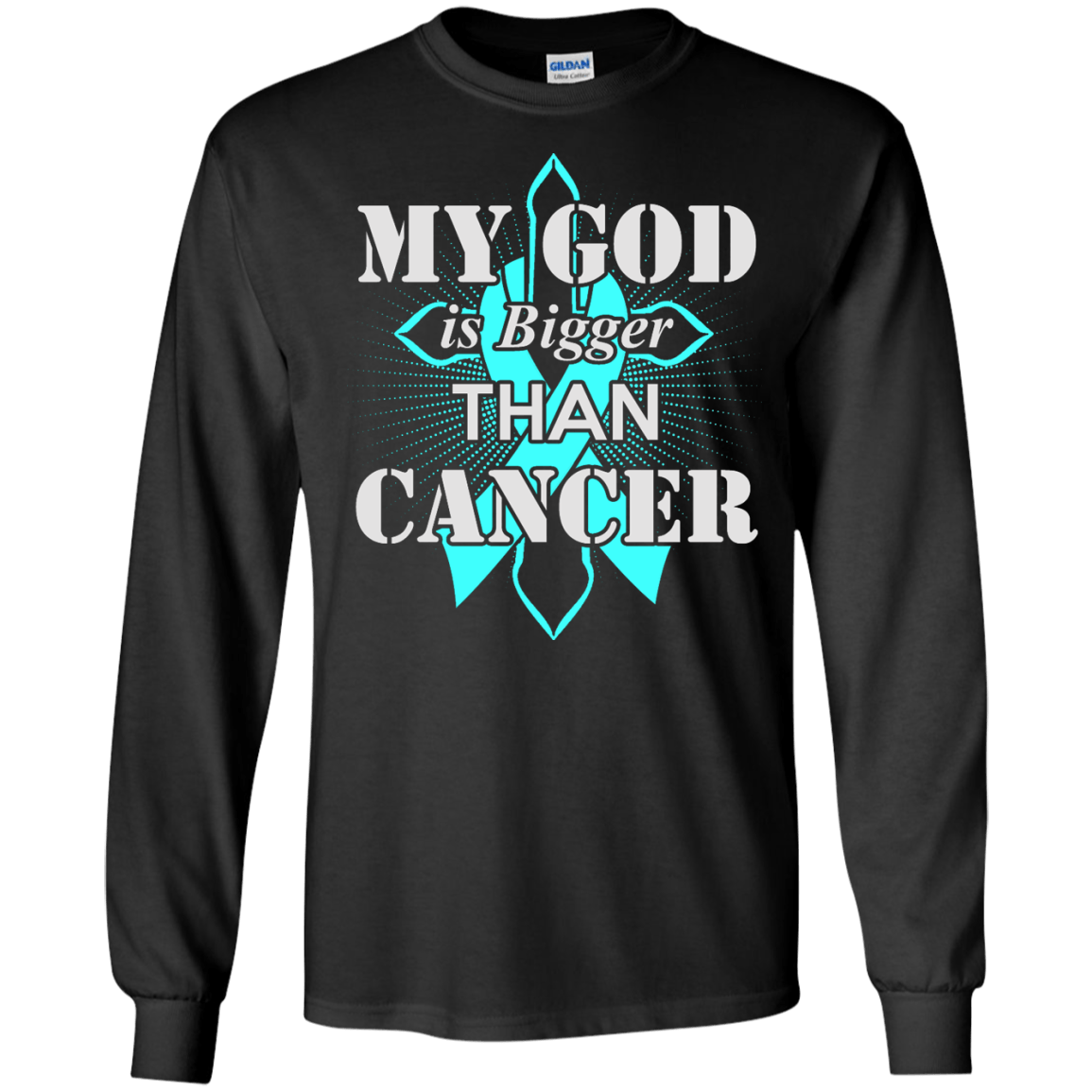 My God Is Bigger Than Cancer Teal Awareness Ribbon-T-Shirt & Hoodie-Long Sleeve T-Shirt-Black