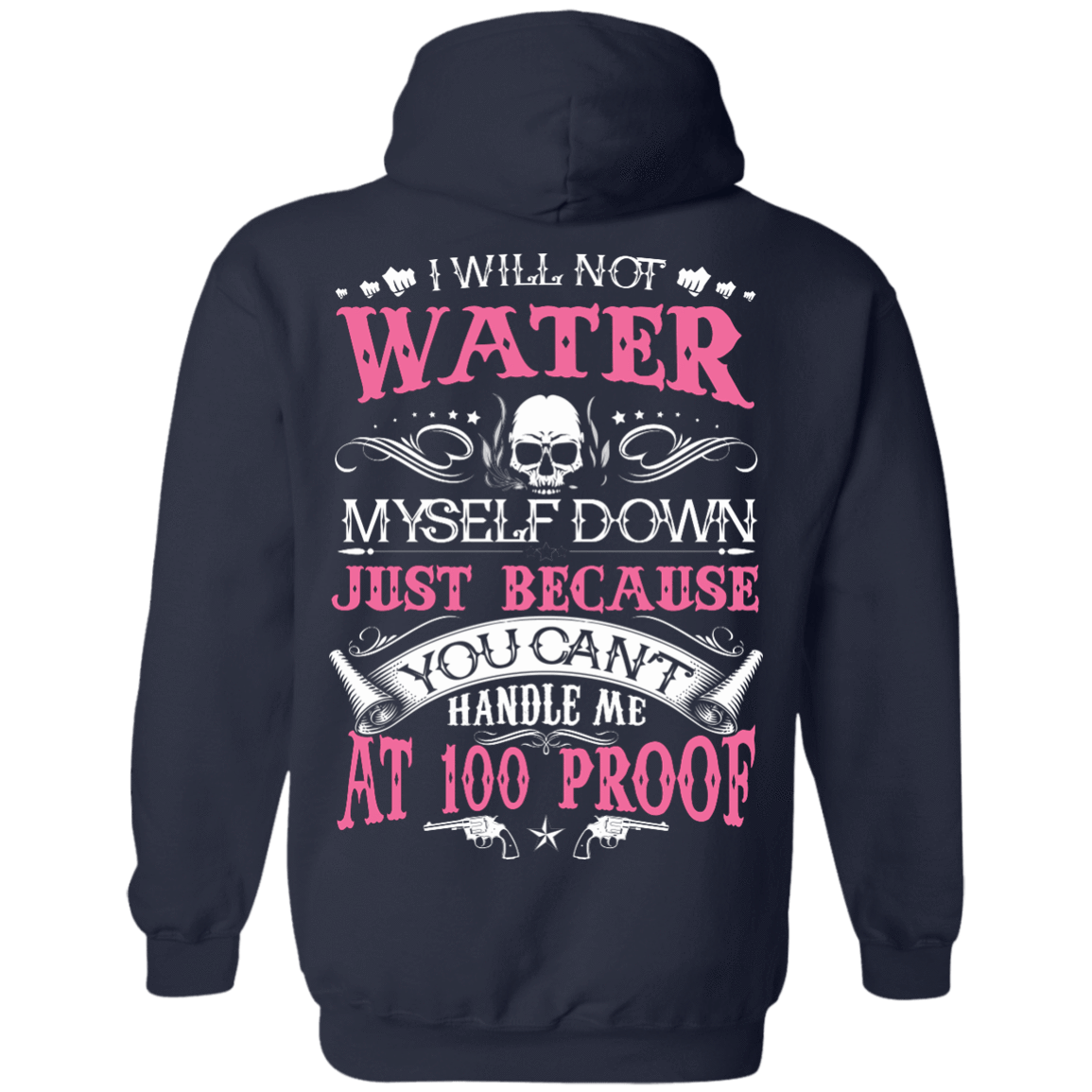 YOU CAN'T HANDLE ME AT 100 PROOF-T-Shirt & Hoodie-Pullover Hoodie-Navy