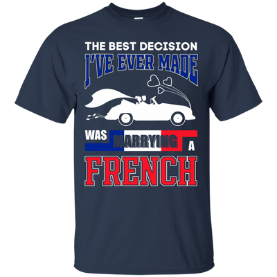 I've Ever Made Was Marrying A French-T-Shirt & Hoodie-Classic T-Shirt-Navy