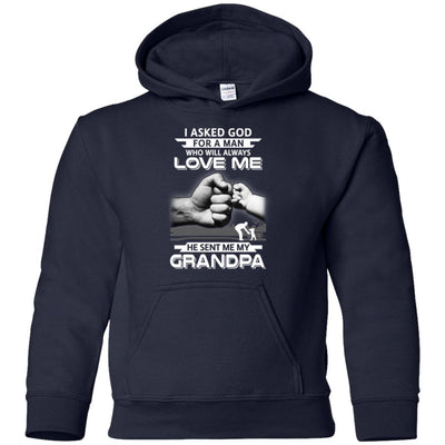 I Asked God For A Man Who Always Love Me Grandpa Youth-Youth Shirt-Youth Pullover Hoodie-Navy