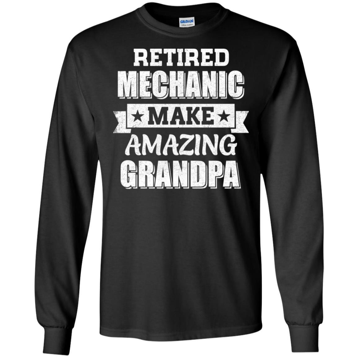 Funny Retired Machanic Make Amazing Grandpa Gifts-T-Shirt & Hoodie-Long Sleeve T-Shirt-Black