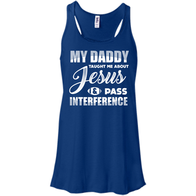 MY Daddy Taught Me About Jesus & Pass Interference-T-Shirt & Hoodie-Women's Flowy Racerback Tank-True Royal