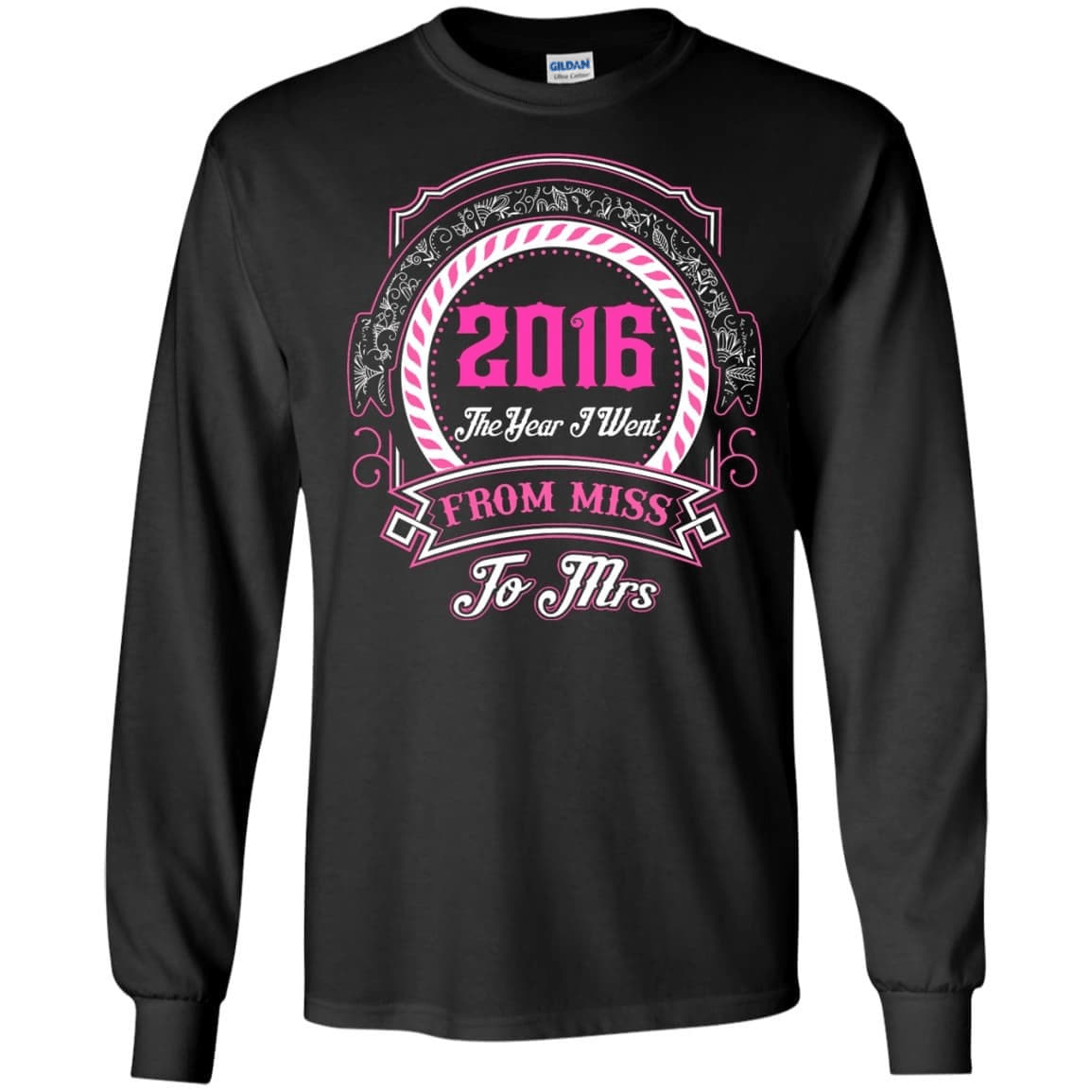 2016 The Year I Went From Miss To Mrs-T-Shirt & Hoodie-Long Sleeve T-Shirt-Black