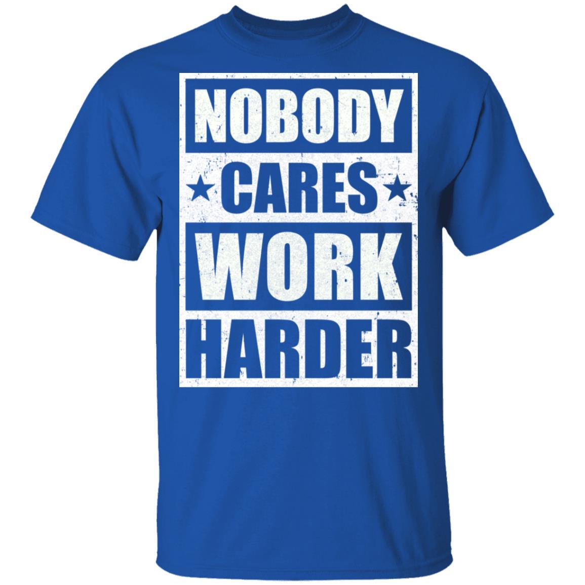 Nobody Cares Work Harder Fitness Workout Gym Gift-T-Shirt & Tank Top-Classic T-Shirt-Royal