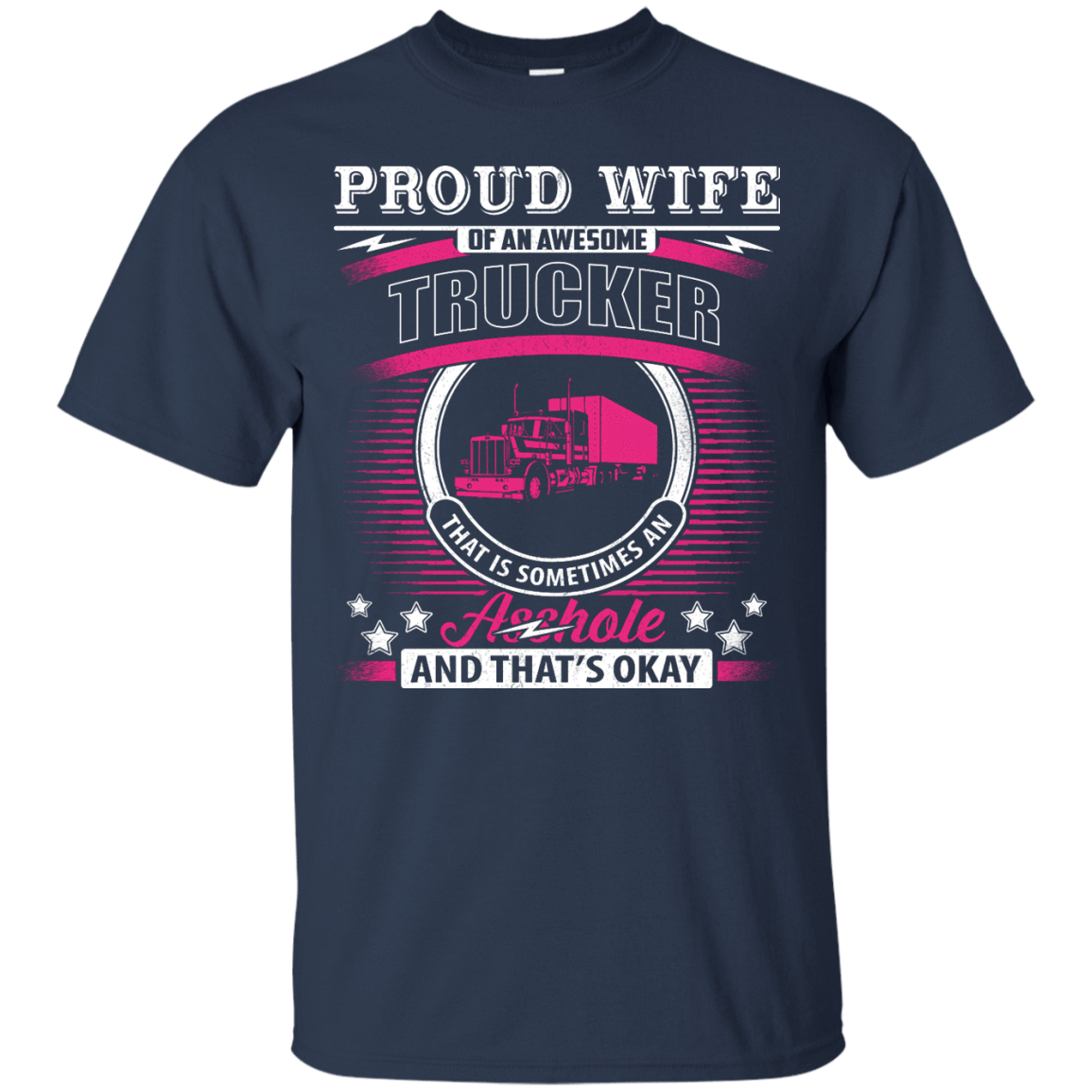 Proud Wife Of An Awesome Trucker-T-Shirt & Hoodie-Classic T-Shirt-Navy