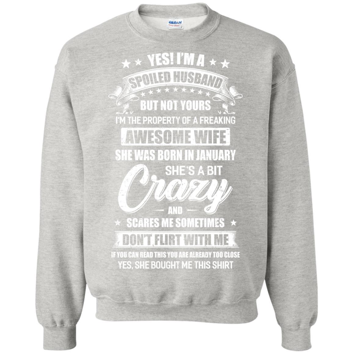 Yes I'm A Spoiled Husband Of A January Wife Funny-T-Shirt & Hoodie-Crewneck Sweatshirt-Ash