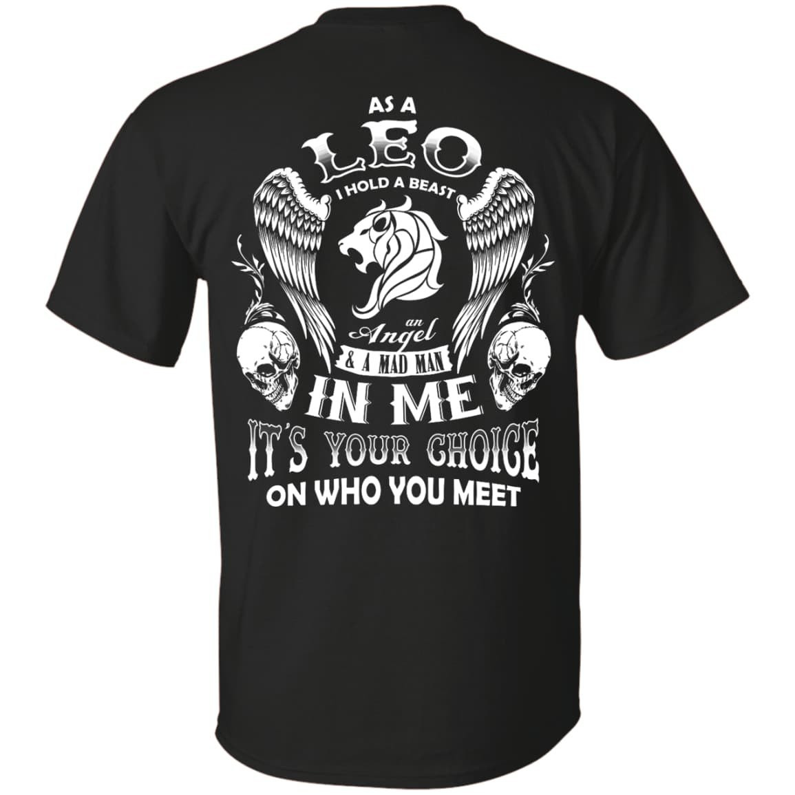 As A Leo I Hold A Beast An Angel A Madman In Me-T-Shirt & Hoodie-Classic T-Shirt-Black
