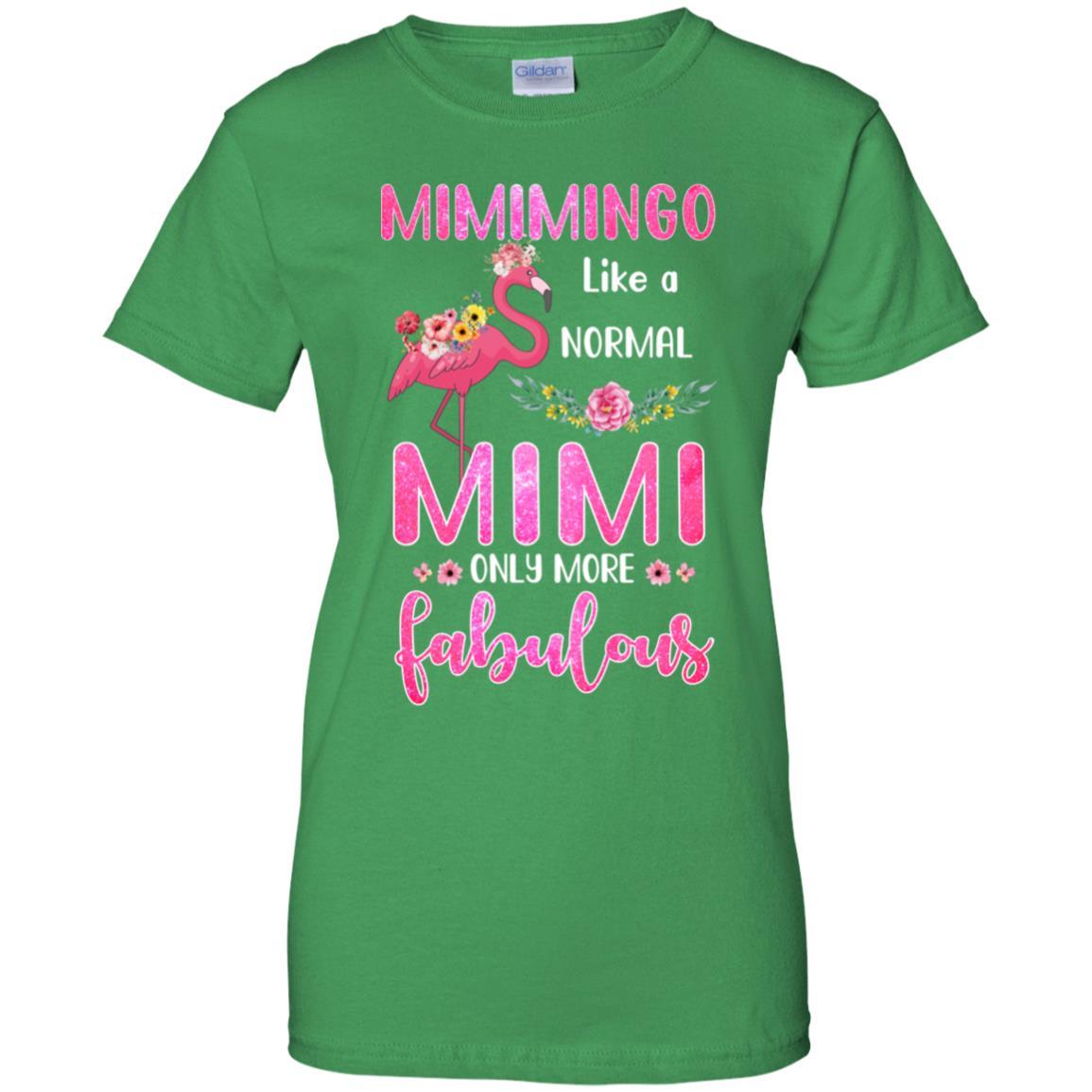 Mimimingo Like A Normal Mimi Only More Fabulous Mom-T-Shirt & Hoodie-Women's T-Shirt-Irish Green
