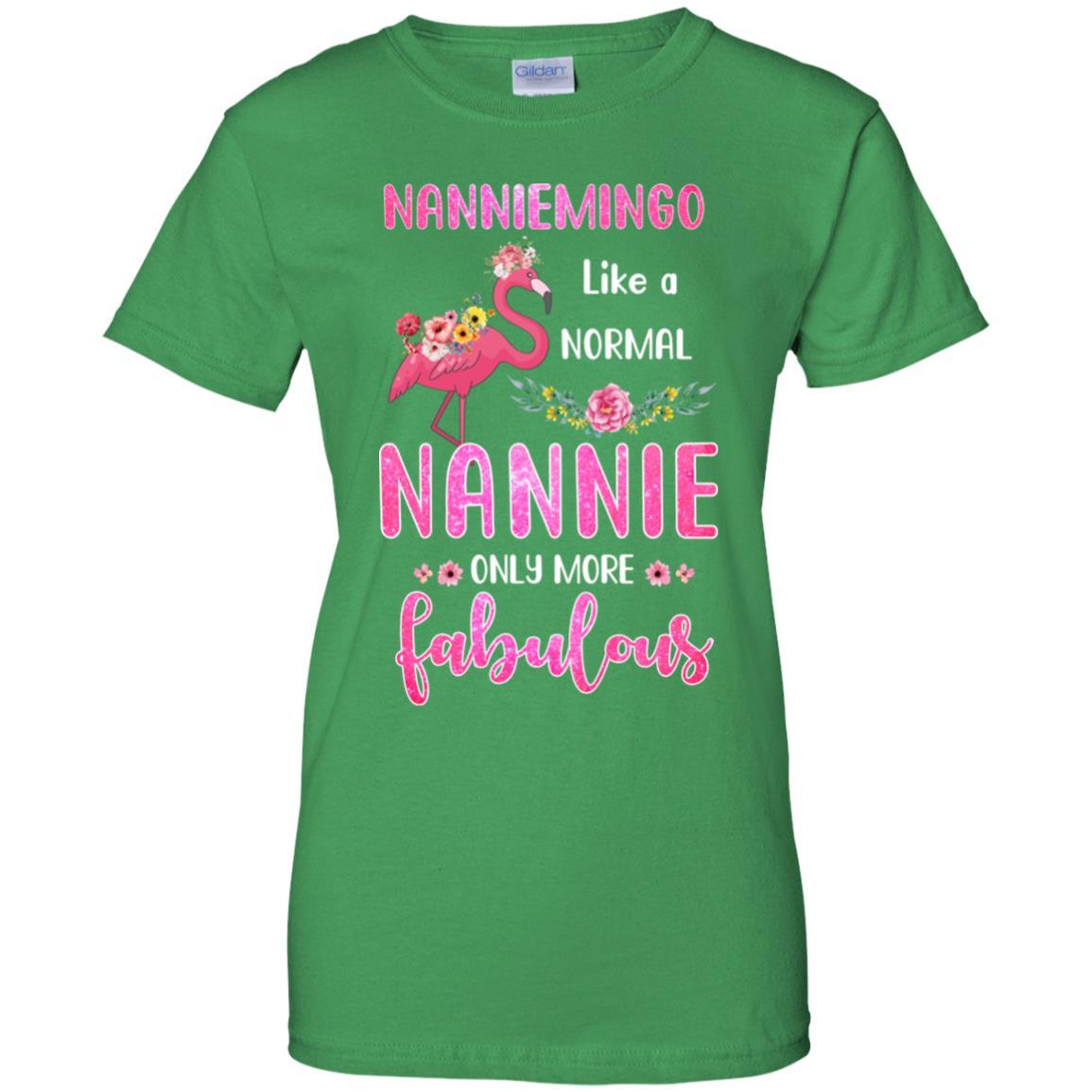 Nanniemingo Like A Normal Nannie Only More Fabulous Mom-T-Shirt & Hoodie-Women's T-Shirt-Irish Green