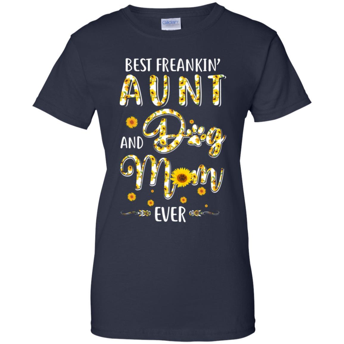 Best Freakin Aunt And Dog Mom Ever Mother Day Gift-T-Shirt & Tank Top-Women's T-Shirt-Navy