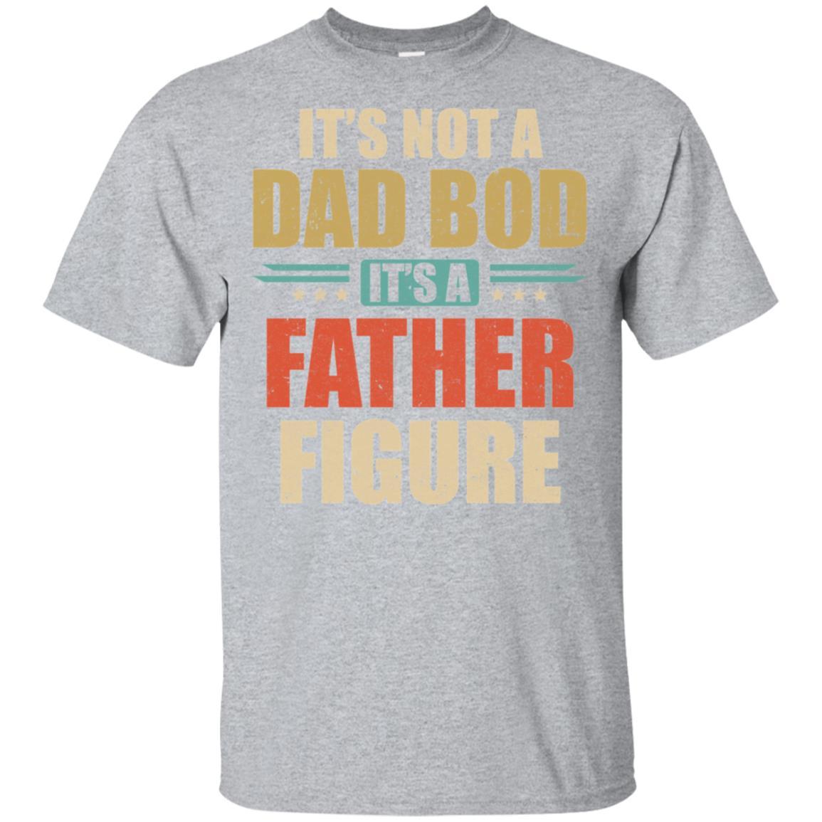 Vintage Dad Gift Its Not A Dad Bod Its A Father Figure-T-Shirt & Hoodie-Classic T-Shirt-Sport Grey
