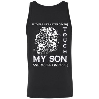Is There Life After Death Touch My Son And You'll Find Out-T-Shirt & Hoodie-Unisex Tank-Black