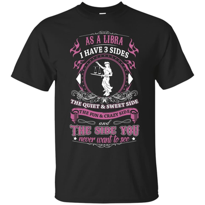 As A Libra I Have 3 Sides-T-Shirt & Hoodie-Classic T-Shirt-Black