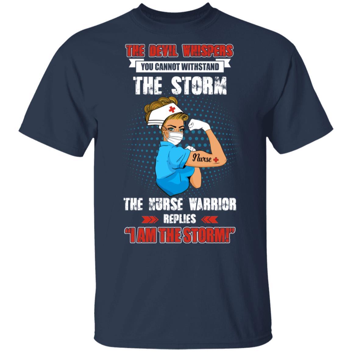 The Female Nurse Warrior Replies I Am The Storm Nursing Gift-T-Shirt & Hoodie-Classic T-Shirt-Navy