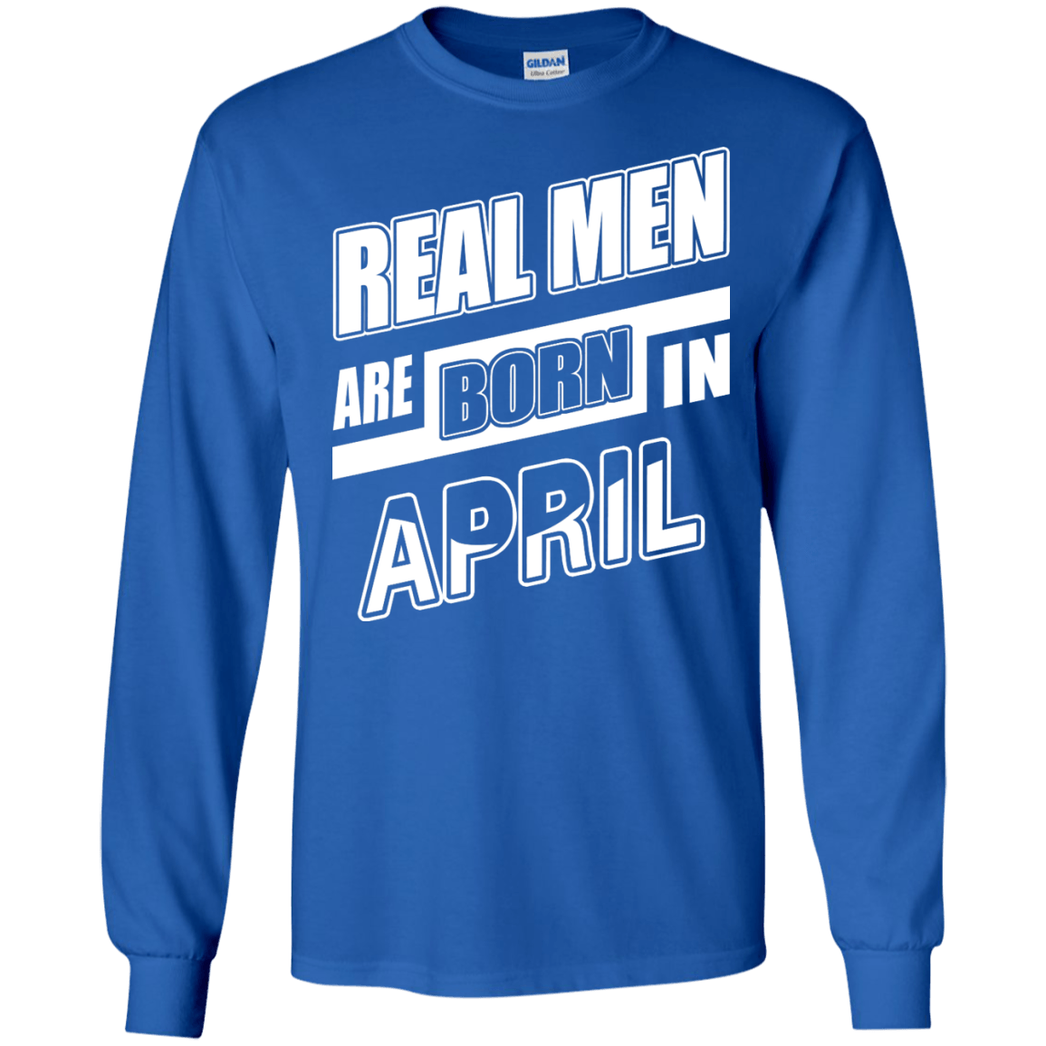Real Men Are Born In April-T-Shirt & Hoodie-Long Sleeve T-Shirt-Royal
