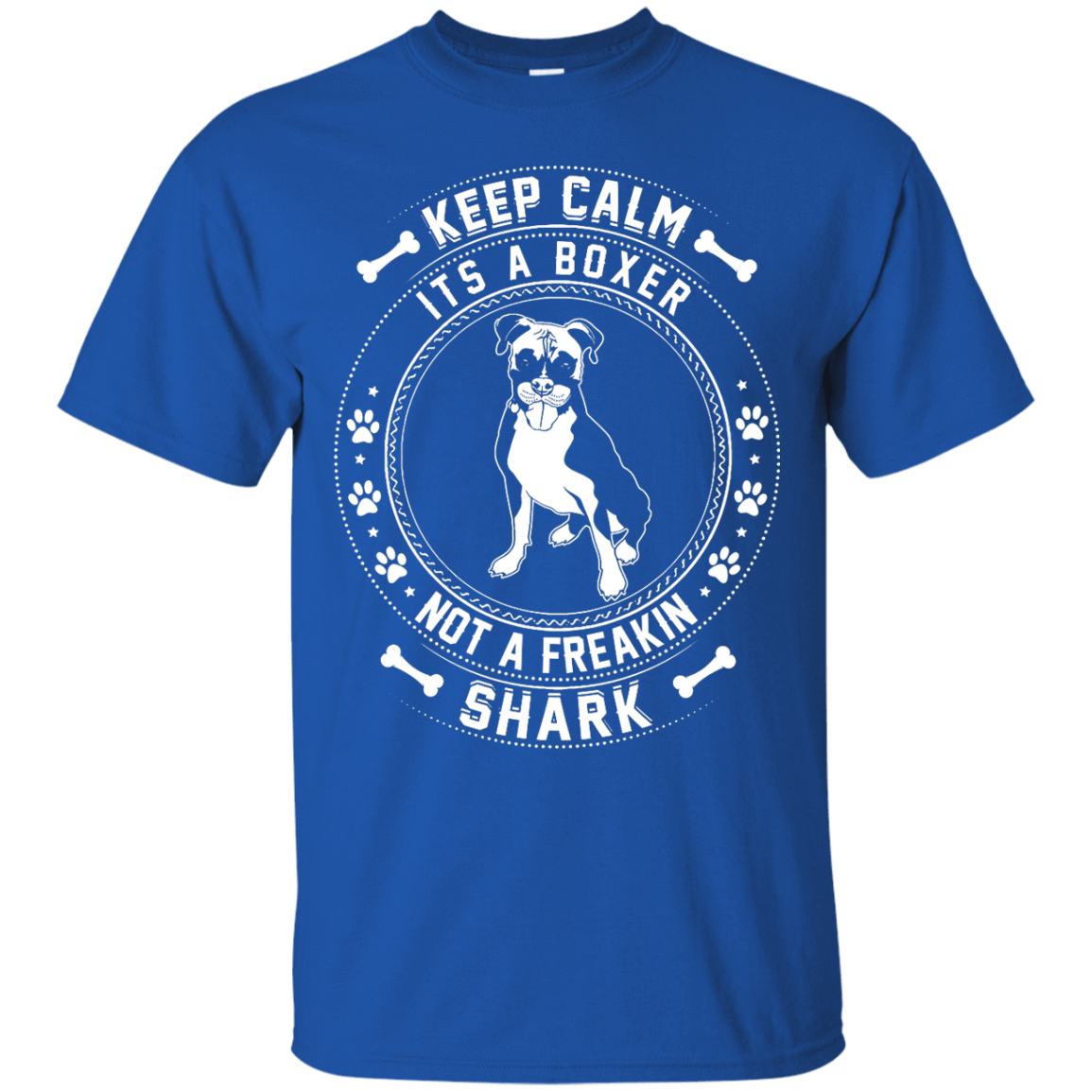 Keep Calm It's A Boxer Not A Freaking Shark-T-Shirt & Hoodie-Classic T-Shirt-Royal