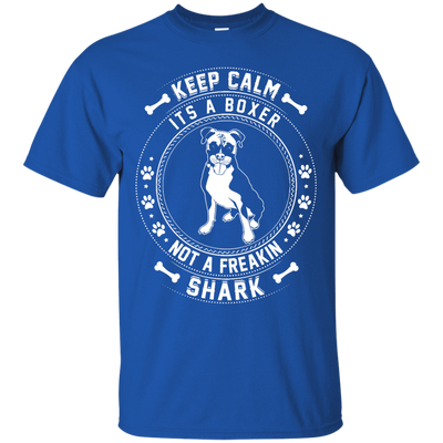 Keep Calm It's A Boxer Not A Freaking Shark-T-Shirt & Hoodie-Classic T-Shirt-Royal