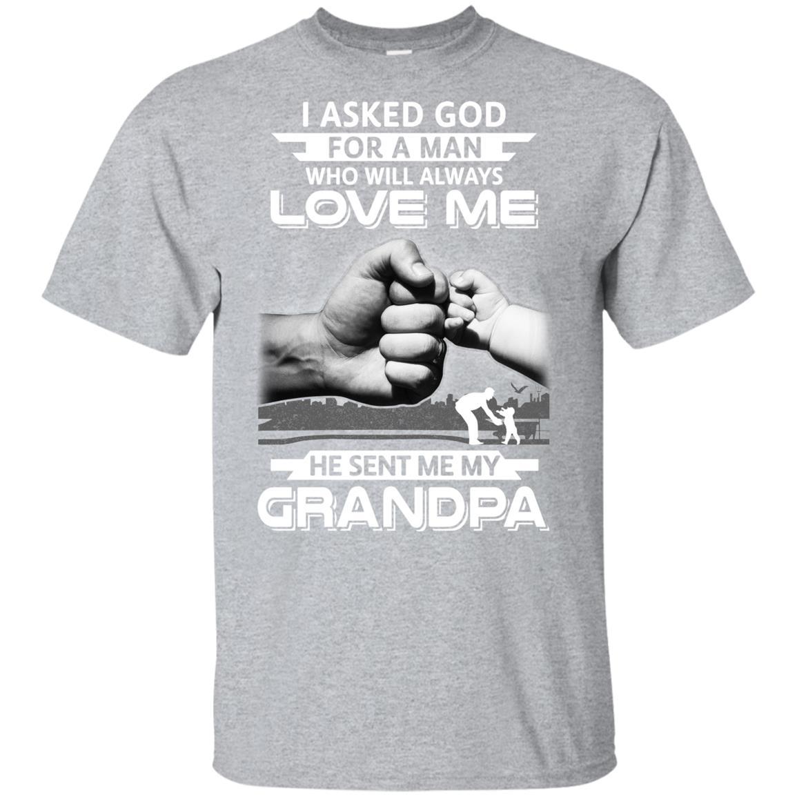 I Asked God For A Man Who Always Love Me Grandpa Youth-Youth Shirt-Youth T-Shirt-Sport Grey